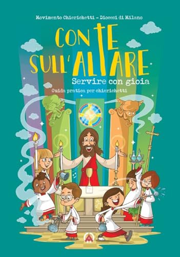 Con te sull'altare. Servire con gioia. Guida pratica per chierichetti. Ediz. illustrata von Centro Ambrosiano