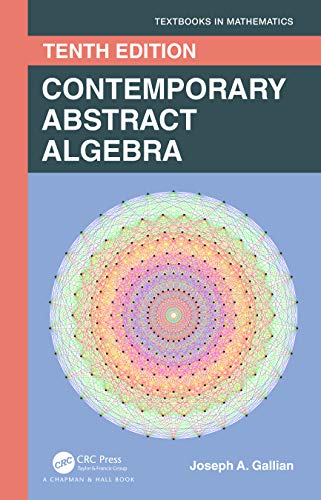 Contemporary Abstract Algebra (Textbooks in Mathematics) von CRC Press