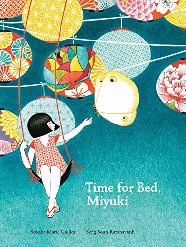 Time for Bed, Miyuki: Roxane Marie Galliez, illustrations by Seng Soun Ratanavanh: 1