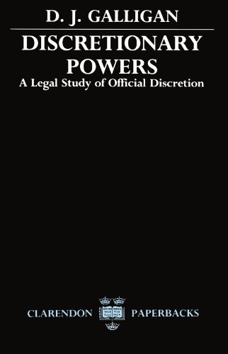 Discretionary Powers: A Legal Study of Official Descretion (Clarendon Paperbacks): A Legal Study of Official Discretion von Oxford University Press, USA