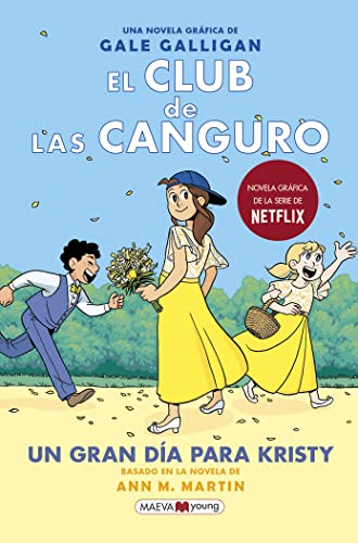 El Club de las Canguro 6: Un gran día para Kristy: Sigue la serie de El Club de las Canguro en MAEVAyoung (Novela gráfica) von Maeva