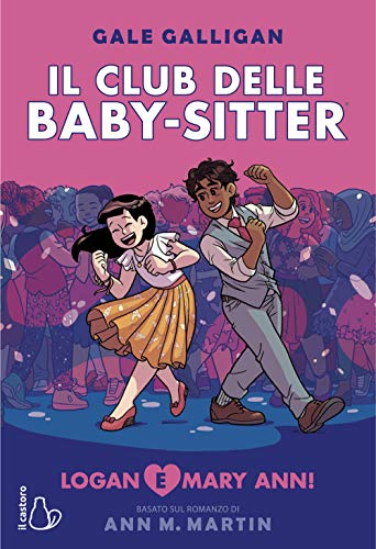 Logan e Mary Anne! Il Club delle baby-sitter (Vol. 8) (Il Castoro bambini)