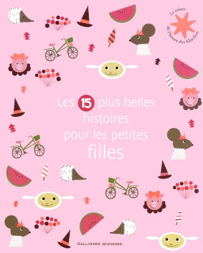 Les 15 plus belles histoires pour les petites filles von Gallimard Jeunesse