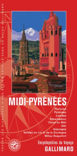 MIDI-PYRENEES: TOULOUSE, PYRENEES, LOURDES, ROCAMADOUR, CANAL DU MIDI, ALBI, GASCOGNE, VALLEES