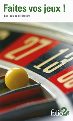 Faites vos jeux: les jeux en litterature von Folio