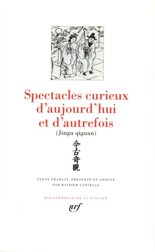 Spectacles curieux d'aujourd'hui et d'autrefois: Contes chinois des Ming von GALLIMARD