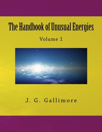 The Handbook of Unusual Energies: Volume 1