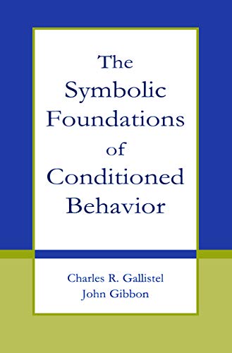 The Symbolic Foundations of Conditioned Behavior (Distinguished Lecture) von Psychology Press