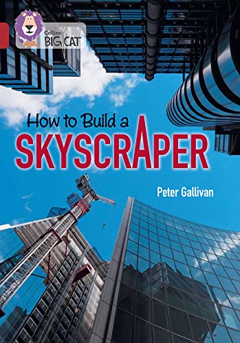 How to Build a Skyscraper: Band 14/Ruby (Collins Big Cat)