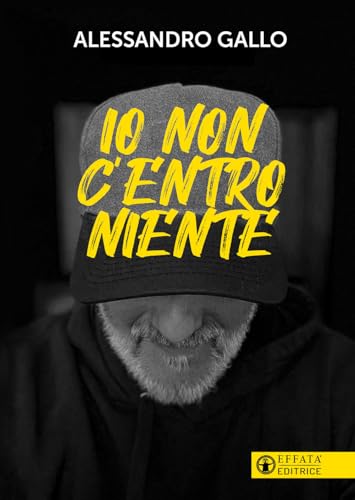 Io non c'entro niente (Libera-mente) von Effatà Editrice