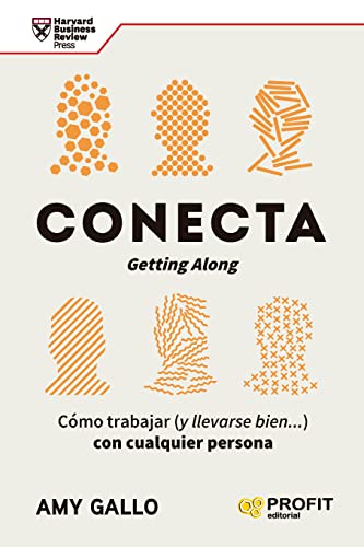 Conecta: Cómo trabajar (y llevarse bien...) con cualquier persona von Profit Editorial