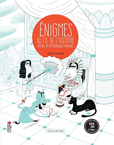 Enigmes au fil de l'histoire: Résous 25 mystérieuses affaires Enigmes au fil de l'histoire: Résous 25 mystérieuses affaires
