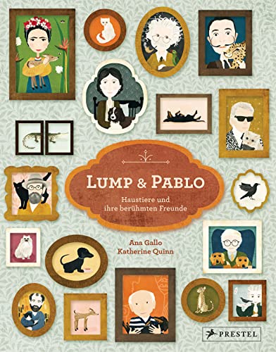 Lump und Pablo: Haustiere und ihre berühmten Freunde von Prestel