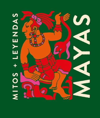 Mitos y leyendas Mayas Mitos y leyendas Mayas