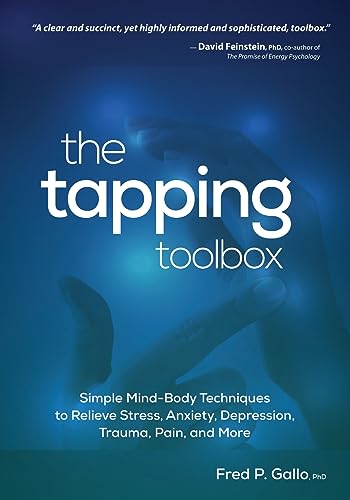 The Tapping Toolbox: Simple Mind-Body Techniques to Relieve Stress, Anxiety, Depression, Trauma, Pain, and More von PESI Publishing, Inc.