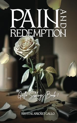 Pain and Redemption (Gallo Siblings, Band 1) von Primedia eLaunch LLC