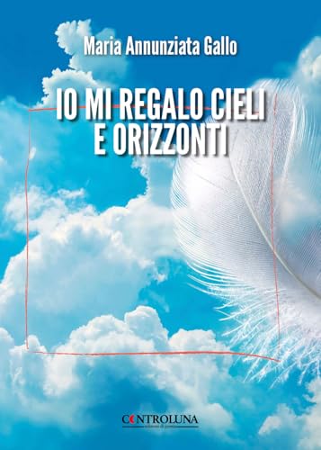 Io mi regalo cieli e orizzonti Io mi regalo cieli e orizzonti von Controluna