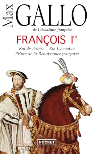 François Ier: Roi de France, roi-chevalier prince de la Renaissance française (1494-1547) von Pocket