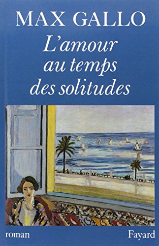 L'Amour au temps des solitudes