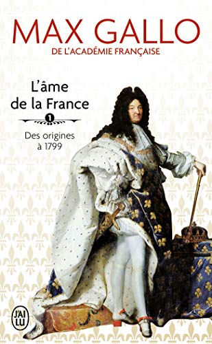 L'ame de la France 1/Des origines a 1799: Des origines à 1799