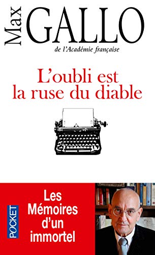 L'oubli est la ruse du Diable: Les mémoires d'un immortel