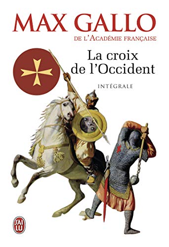 La croix de l'Occident: integrale La croix de l'Occident: integrale