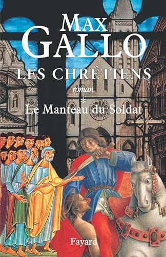 Les Chrétiens, tome 1: Le Manteau du Soldat