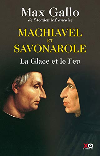 Machiavel et Savonarole - La glace et le feu von XO