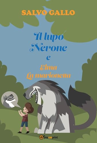 Il lupo Nerone e Elma la marionetta von Youcanprint