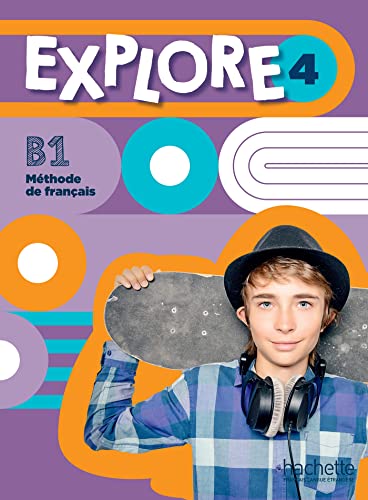 Explore: Livre de l'eleve 4 von Hachette