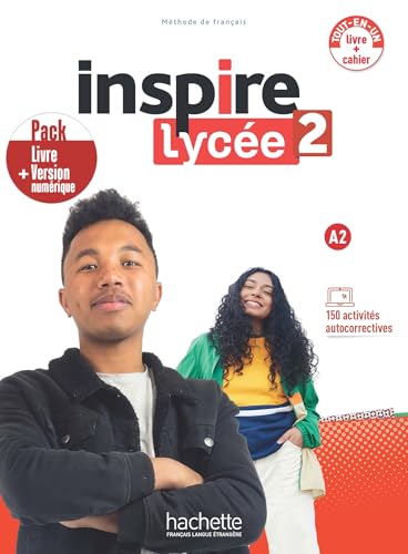 Inspire Lycee 2 + version numerique: Livre de l'eleve + cahier d'activites. A2 Inspire Lycee 2 + version numerique: Livre de l'eleve + cahier d'activites. A2