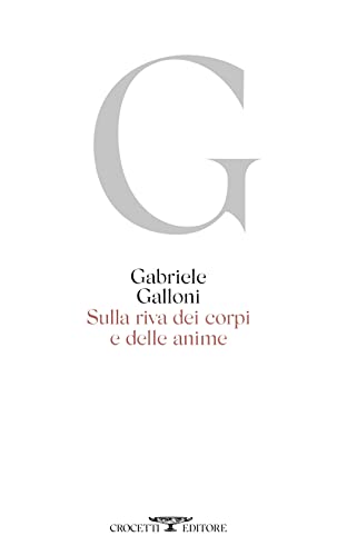 Sulla riva dei corpi e delle anime (Poesia) von Crocetti