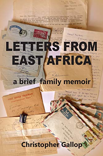 Letters from East Africa - a Brief Family Memoir von Grosvenor House Publishing Limited