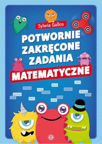 Potwornie zakręcone zadania matematyczne