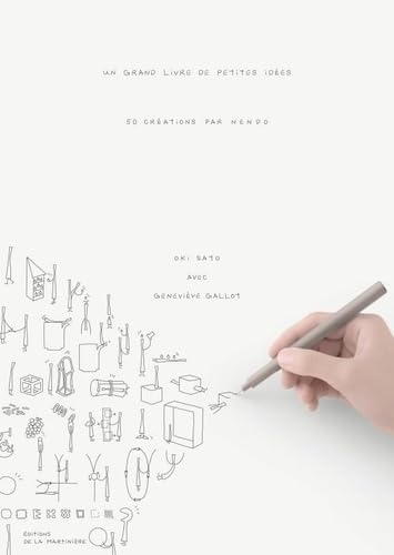 Un grand livre de petites idées: 50 créations par nendo von MARTINIERE BL