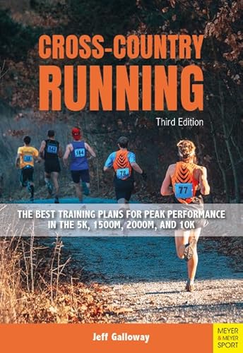 Cross-Country Running: The Best Training Plans for Peak Performance in the 5K, 1500M, 2000M, and 10K