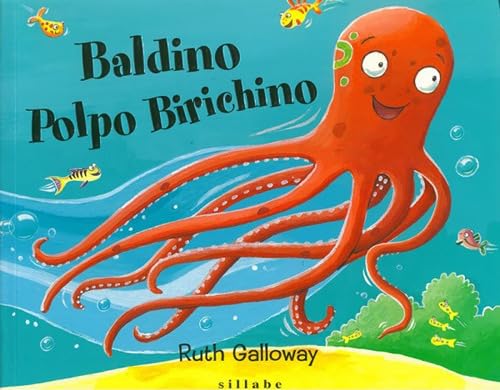 Baldino polpo birichino. Ediz. a colori Baldino polpo birichino. Ediz. a colori von Sillabe
