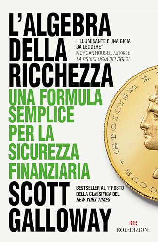 L'algebra della ricchezza. Una formula semplice per la sicurezza finanziaria (Ottantaventi) von ROI edizioni