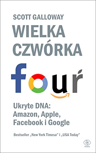Wielka czwórka. Ukryte DNA: Amazon, Apple, Facebook i Google von Rebis