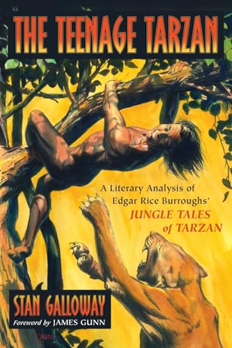 The Teenage Tarzan: A Literary Analysis of Edgar Rice Burroughs' Jungle Tales of Tarzan von McFarland