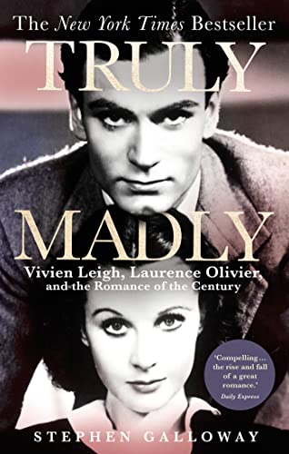 Truly Madly: Vivien Leigh, Laurence Olivier and the Romance of the Century von Sphere