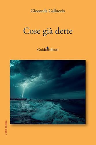 Cose già dette (L' arte poetica) von Guida