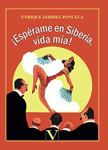 ¡Espérame en Siberia, vida mía!: Novela de aventuras: Novela casi de aventuras (Narrativa, Band 1) von Editorial Verbum, S.L.