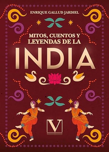 Mitos, cuentos y leyendas de la India (Narrativa, Band 1)