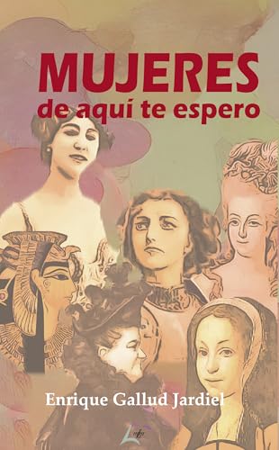 Mujeres de aquí te espero von Editorial Maluma