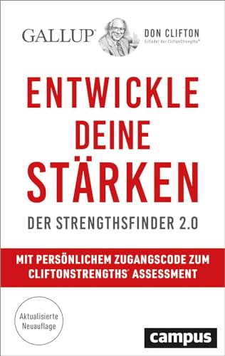 Entwickle deine Stärken: Der Strengthsfinder 2.0 – Mit persönlichem Zugangscode zum CliftonStrengths© Assessment von Campus Verlag
