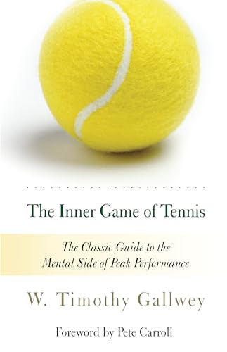 The Inner Game of Tennis: The Classic Guide to the Mental Side of Peak Performance von Random House Publishing Group