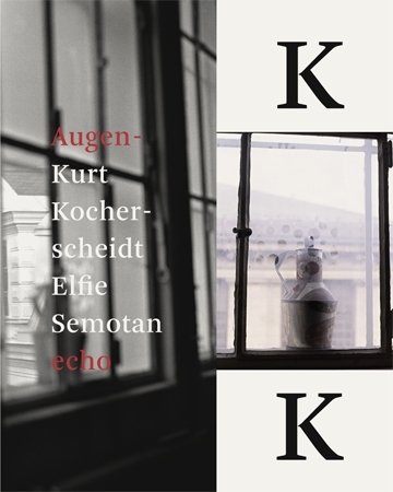 Augenecho. Kurt Kocherscheidt, Malerei – Elfie Semotan, Fotografie