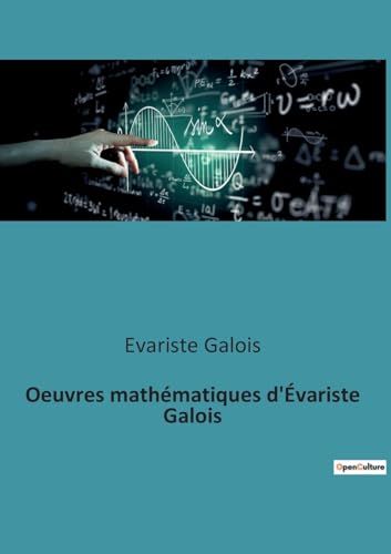 Oeuvres mathématiques d'Évariste Galois von Culturea
