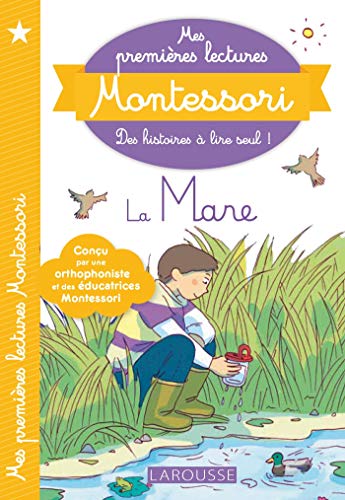 Mes premières lectures Montessori : la mare von Larousse